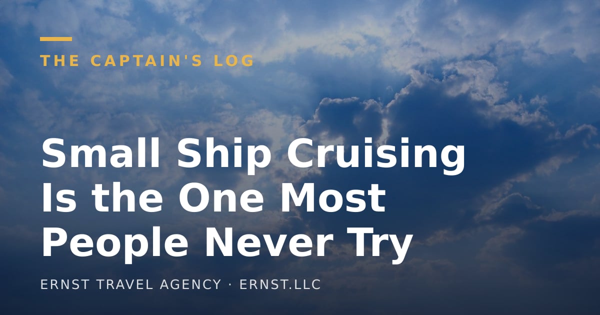Small Ship Cruising Is the One Most People Never Try