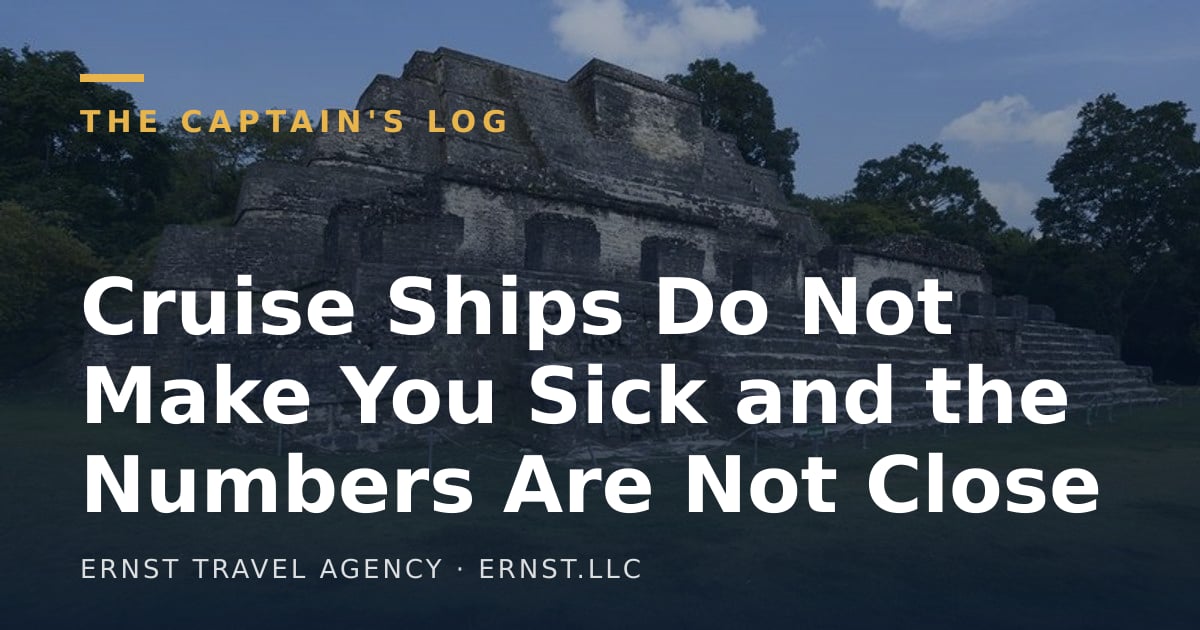 Cruise Ships Do Not Make You Sick and the Numbers Are Not Close