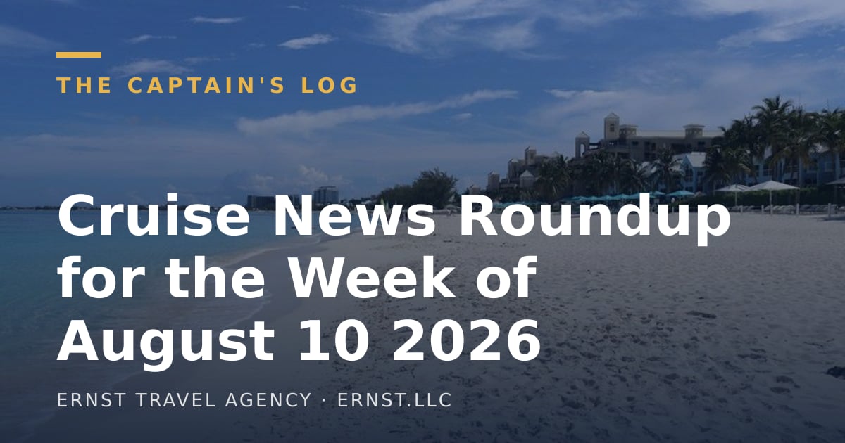 Cruise News Roundup for the Week of August 10 2026