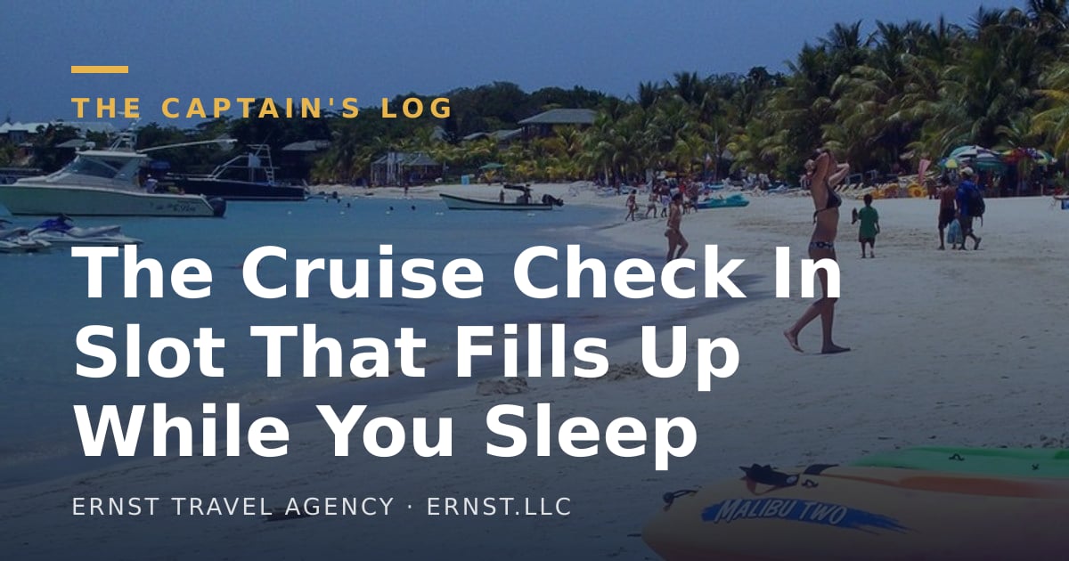 The Cruise Check In Slot That Fills Up While You Sleep