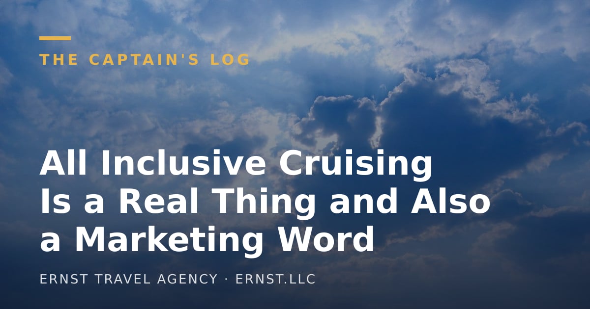 All Inclusive Cruising Is a Real Thing and Also a Marketing Word