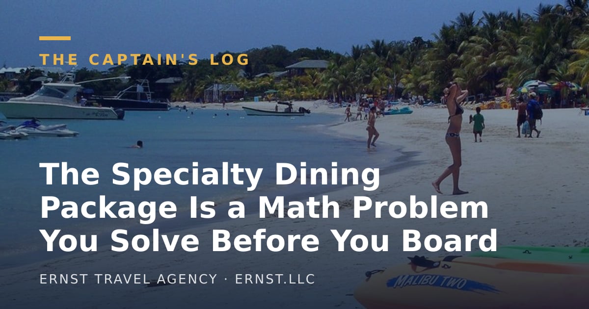 The Specialty Dining Package Is a Math Problem You Solve Before You Board