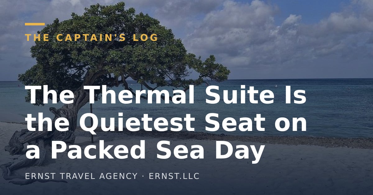 The Thermal Suite Is the Quietest Seat on a Packed Sea Day