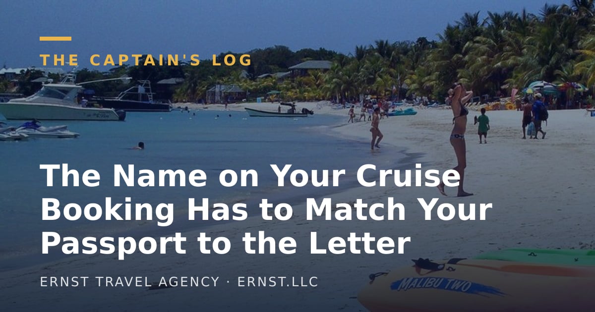 The Name on Your Cruise Booking Has to Match Your Passport to the Letter